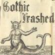 Gothic Trashed