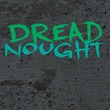 Dreadnought Dreadnought