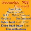 Geometric Slabserif 703
