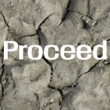 Proceed