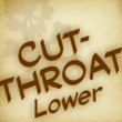 Cutthroat Lower