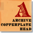Archive Copperplate Head