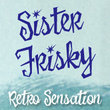 Sister Frisky