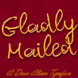 Gladly Mailed
