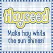 Hayseed™
