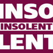 Insolent™