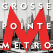 Grosse Pointe Metro
