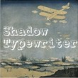Shadow Typewriter