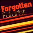 Forgotten Futurist™