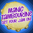Manic Tambourine AOE™