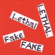 Lethal Fake