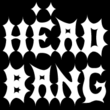 MHF Headbanger™