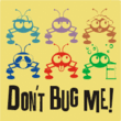 Dont Bug Me JNL