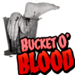Bucket O' Blood