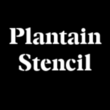 Plantain Stencil™