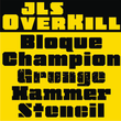 JLS OverKill™