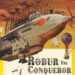 Robur The Conqueror