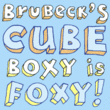 Brubecks Cube