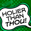 Holier Than Thou