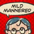 Mild Mannered