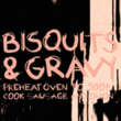 Biscuits And Gravy™