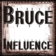 Bruce Influence