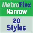 Metroflex Narrow™
