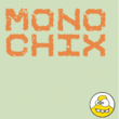 Mono Chix