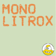 Mono Litrox