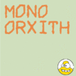 Mono Orxith