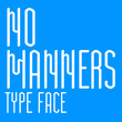 No Manners™