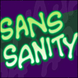 Sans Sanity BB
