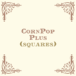 Corn Pop Plus