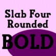 Slab Four Rounded Bold