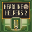 Headline Helpers Two SG™