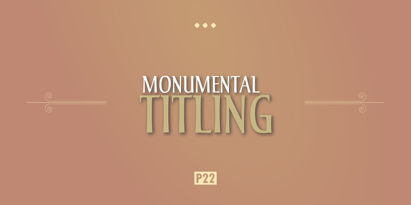 P22 Monumental Titling™