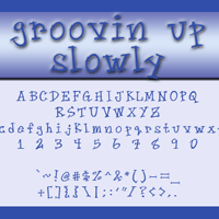 GroovinUpSlowly™