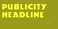 Publicity Headline