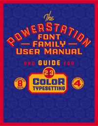 The PowerStation Font Family User Manual by Michael Doret