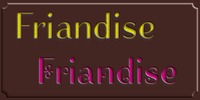 Friandise™