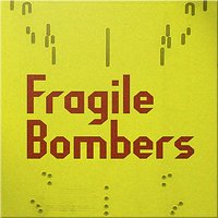 Fragile Bombers