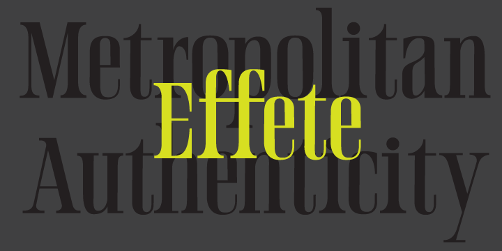 Effete™