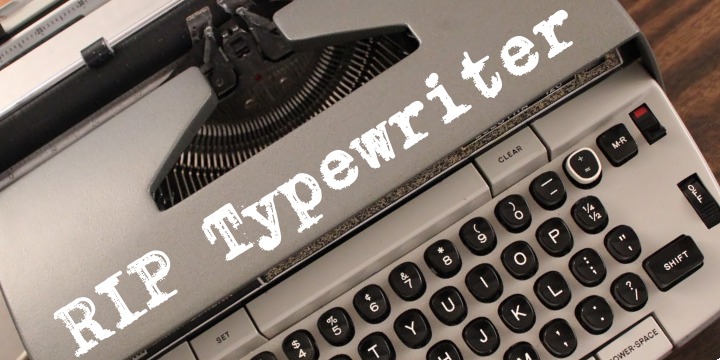 RIP Typewriter