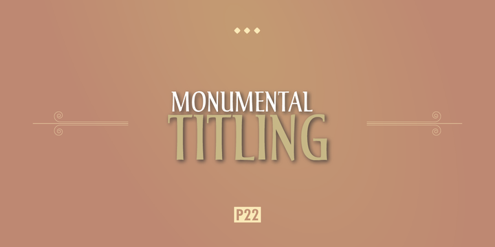 P22 Monumental Titling™
