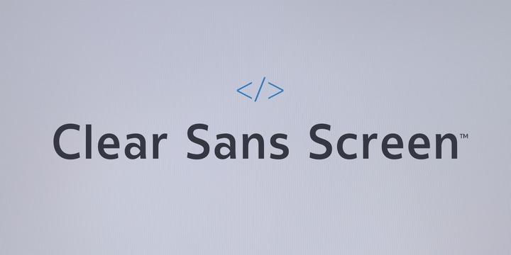 Clear Sans Screen®