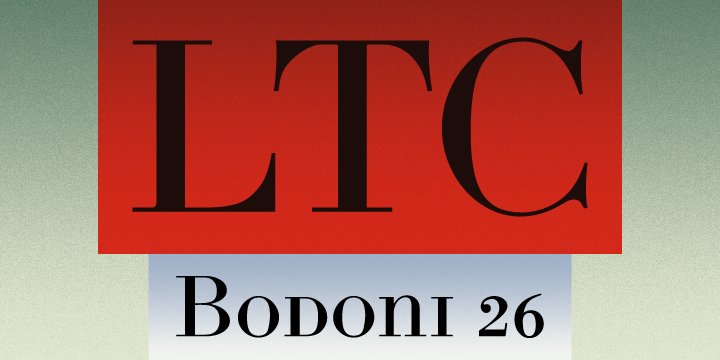 LTC Bodoni 26™