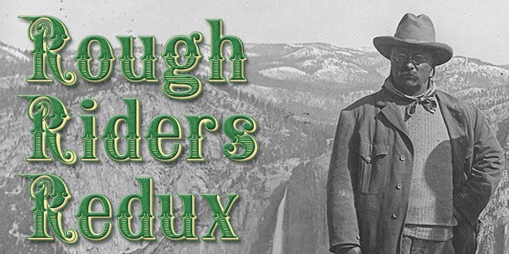 Rough Riders Redux