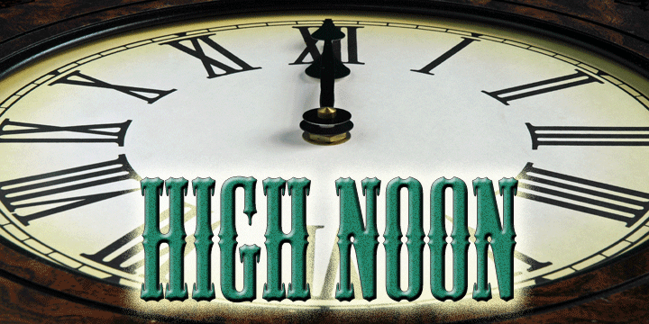 High Noon™