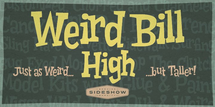 Weird Bill High™