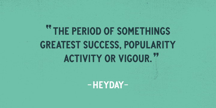 Heyday